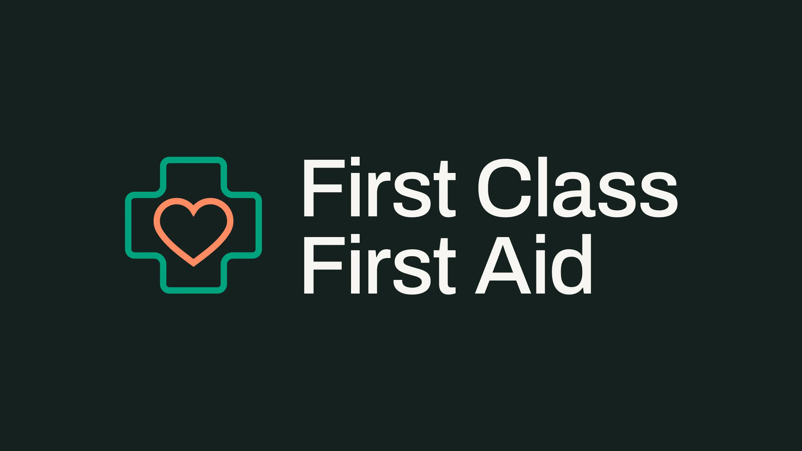 The First Class First Aid logo: a green outlined cross holding a coral heart, beside the wordmark in white on deep green.