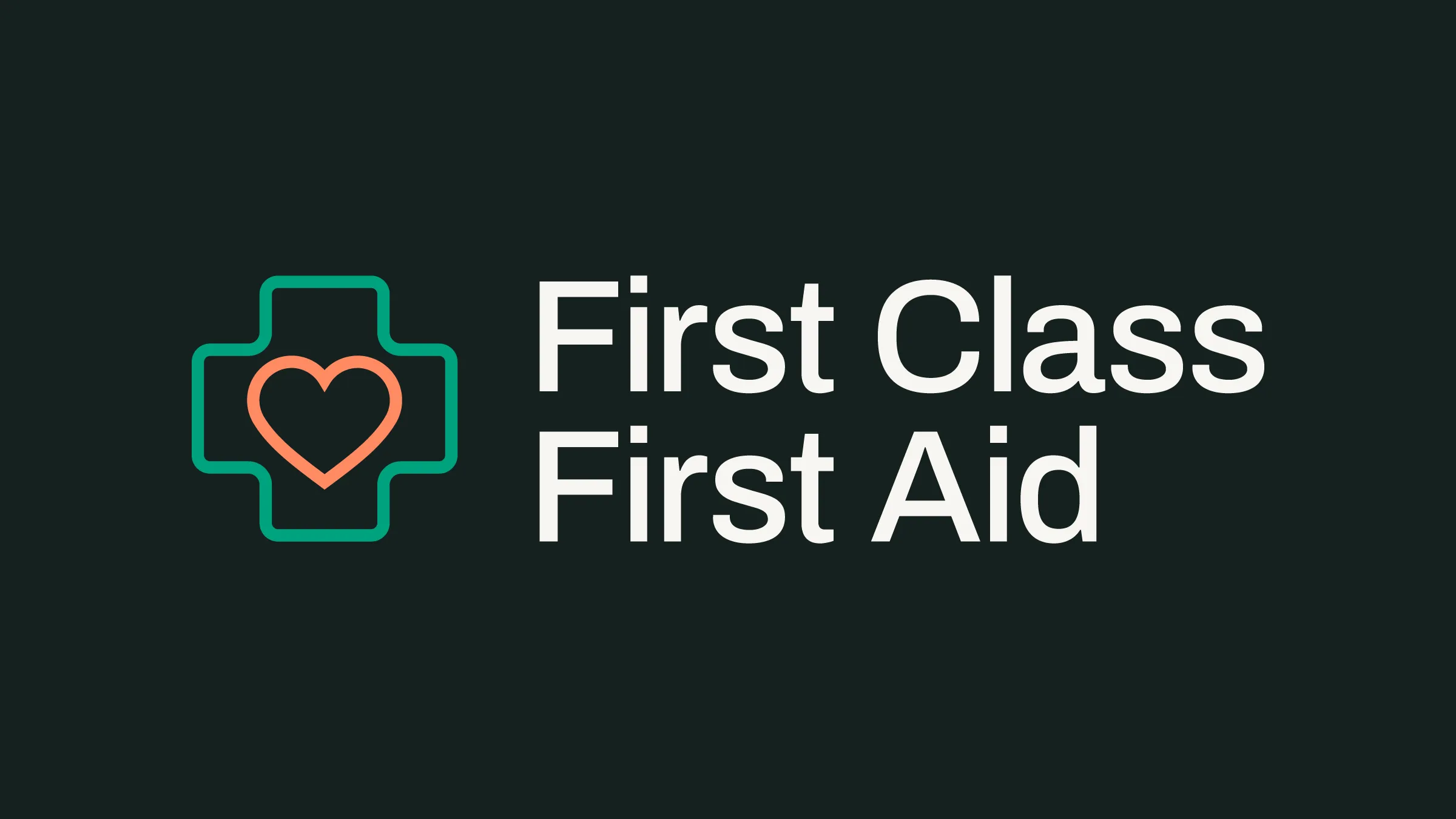The First Class First Aid logo: a green outlined cross holding a coral heart, beside the wordmark in white on deep green.